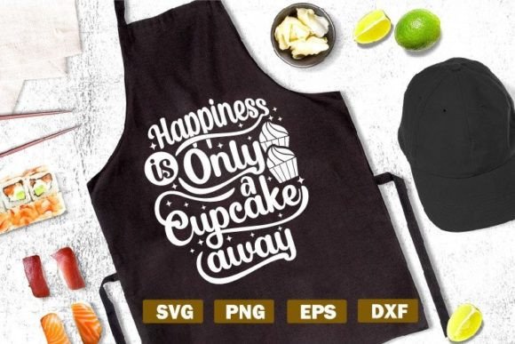 Baking Quote SVG Happiness is Only a Cupcake Away