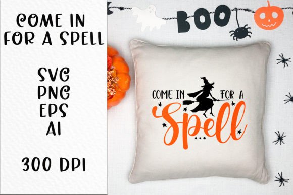Come in for a Spell Quote SVG File for Graphics and Crafts