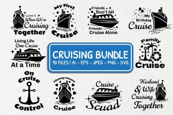 Cruising Quote SVG Bundle for Crafts and Graphics