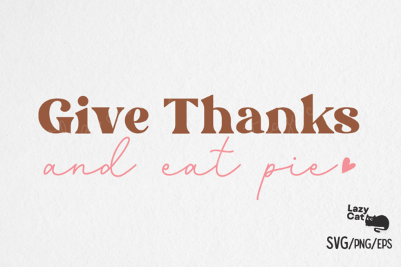 Give Thanks Thanksgiving Quote SVG for Crafts and Graphics