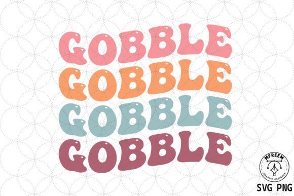 Gobble Thanksgiving Quote SVG PNG for Graphics and Crafts