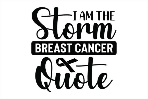 I Am the Storm Breast Cancer Quote Svg Review