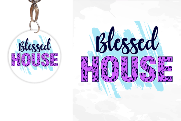 Keychain Svg, Blessed House Quote Graphic for Crafts and Digital Products