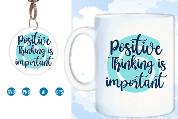 Positive Thinking Quote Svg for Crafts and Graphics